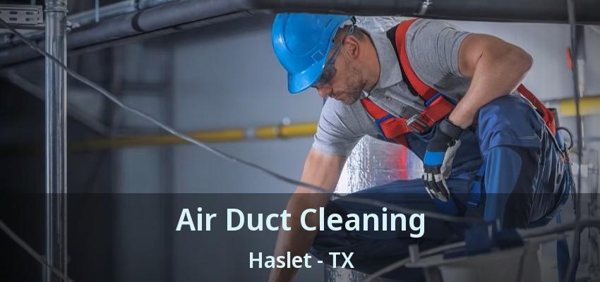 Air Duct Cleaning Haslet - TX