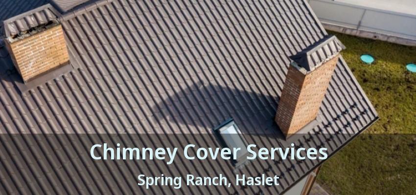 Chimney Cover Services Spring Ranch, Haslet - TX