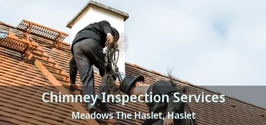 Chimney Inspection Services Meadows The Haslet, Haslet - TX