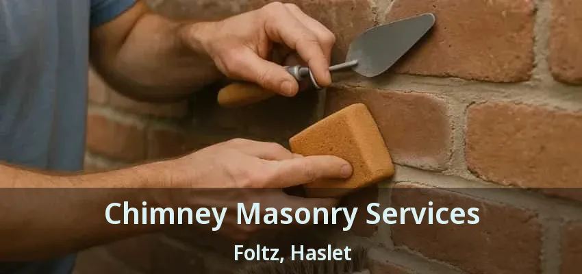 Chimney Masonry Services Foltz, Haslet - TX