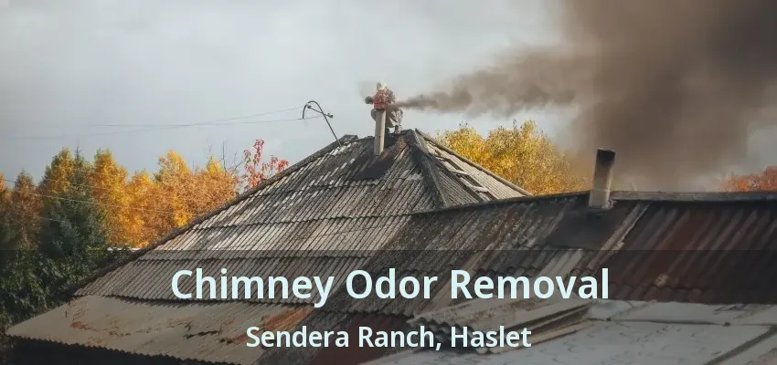 Chimney Odor Removal Sendera Ranch, Haslet - TX