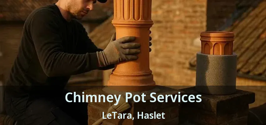 Chimney Pot Services LeTara, Haslet - TX