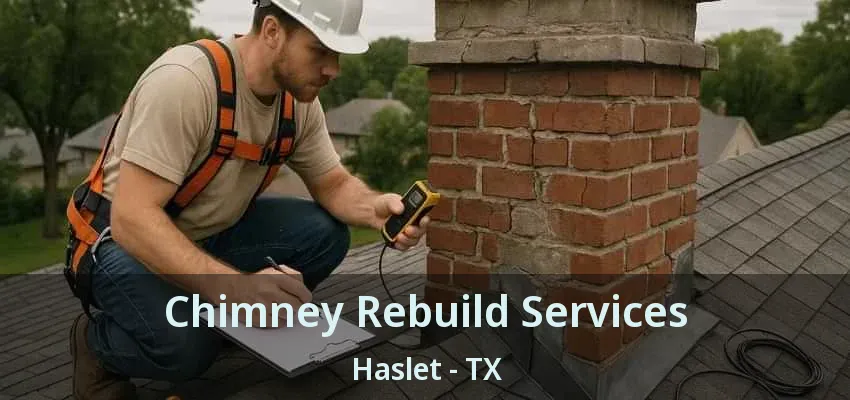 Chimney Rebuild Services Haslet - TX