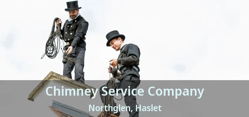 Chimney Service Company Northglen, Haslet - TX