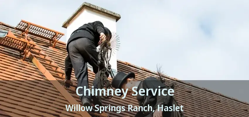 Chimney Service Willow Springs Ranch, Haslet - TX