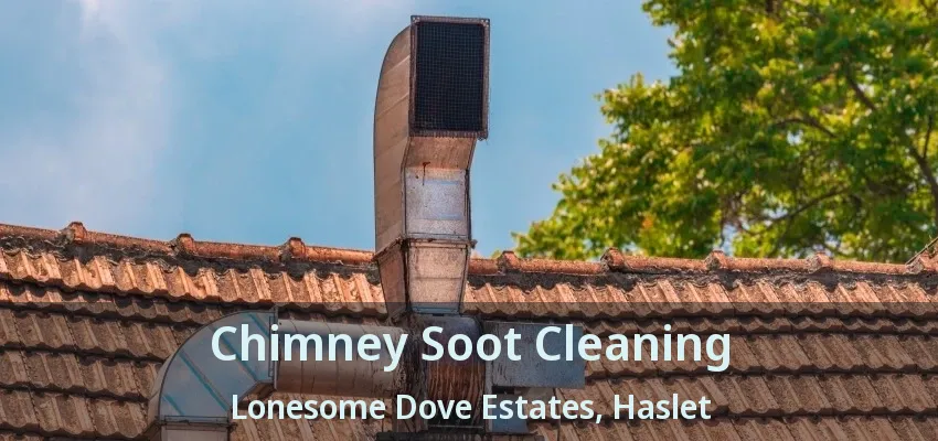 Chimney Soot Cleaning Lonesome Dove Estates, Haslet - TX
