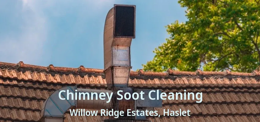 Chimney Soot Cleaning Willow Ridge Estates, Haslet - TX