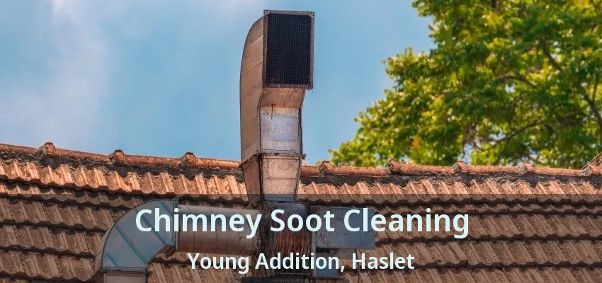 Chimney Soot Cleaning Young Addition, Haslet - TX