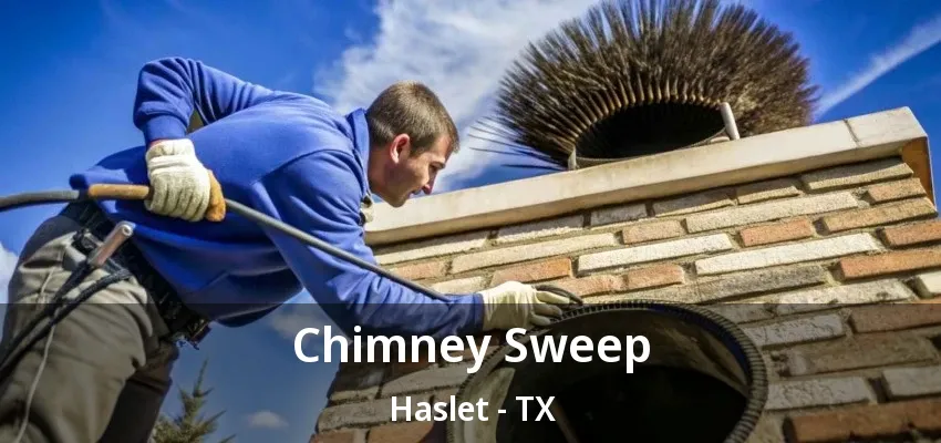 Chimney Sweep Haslet - TX