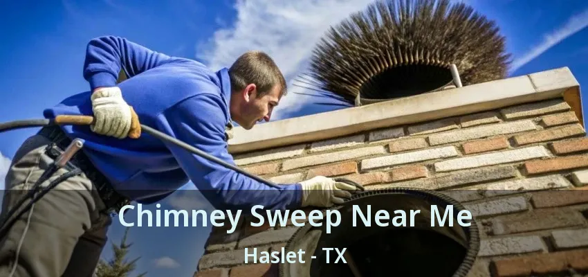Chimney Sweep Near Me Haslet - TX