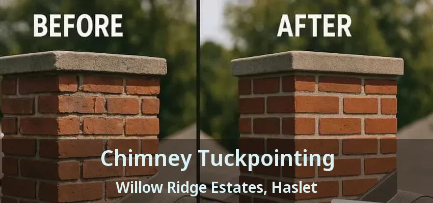 Chimney Tuckpointing Willow Ridge Estates, Haslet - TX