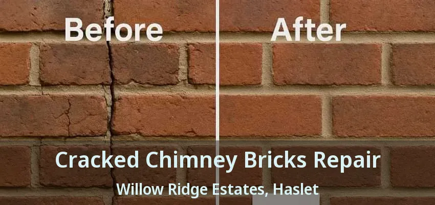 Cracked Chimney Bricks Repair Willow Ridge Estates, Haslet - TX