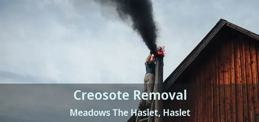 Creosote Removal Meadows The Haslet, Haslet - TX