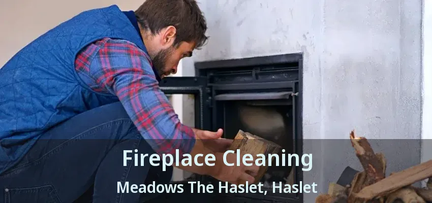 Fireplace Cleaning Meadows The Haslet, Haslet - TX