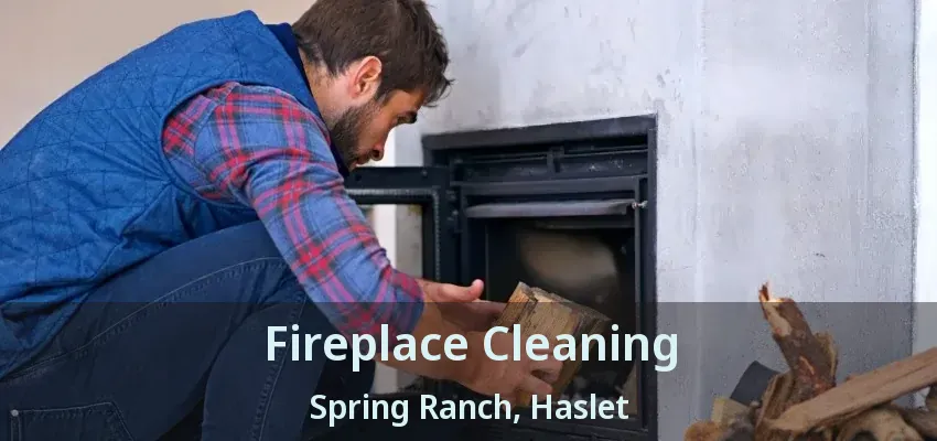 Fireplace Cleaning Spring Ranch, Haslet - TX