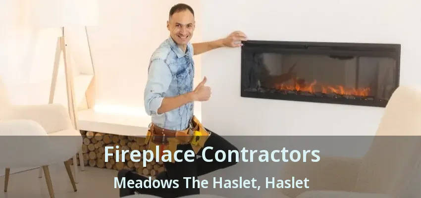 Fireplace Contractors Meadows The Haslet, Haslet - TX