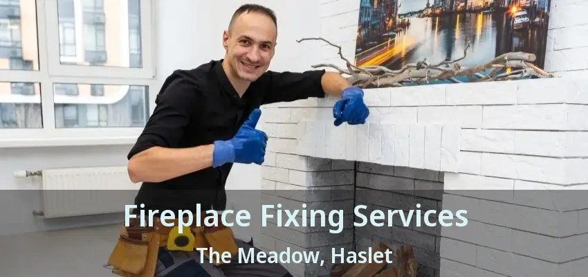 Fireplace Fixing Services The Meadow, Haslet - TX