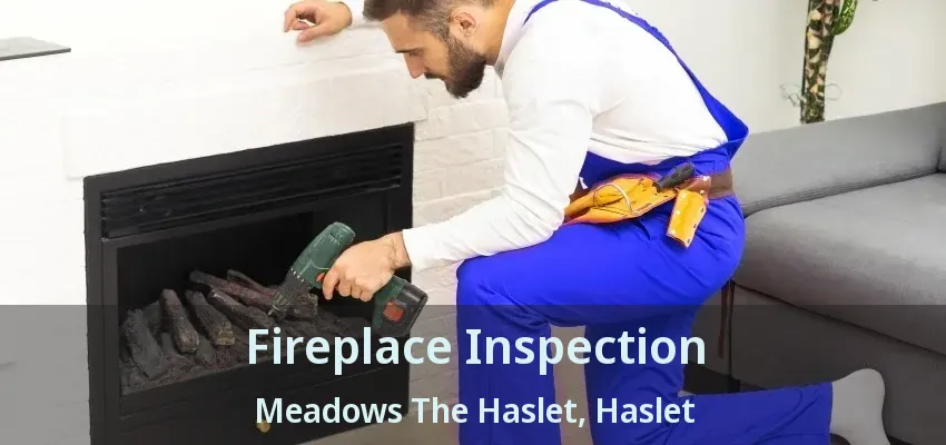 Fireplace Inspection Meadows The Haslet, Haslet - TX