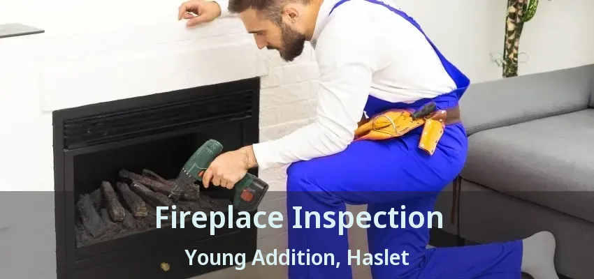 Fireplace Inspection Young Addition, Haslet - TX