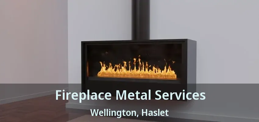 Fireplace Metal Services Wellington, Haslet - TX