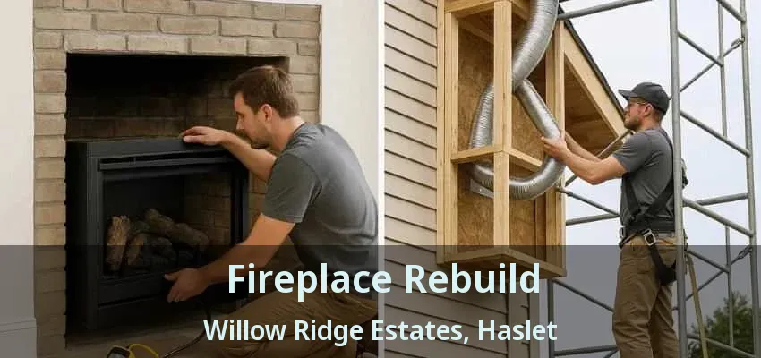 Fireplace Rebuild Willow Ridge Estates, Haslet - TX