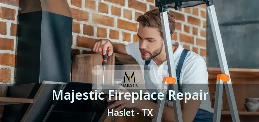 Majestic Fireplace Repair Haslet - TX