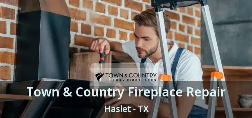 Town & Country Fireplace Repair Haslet - TX