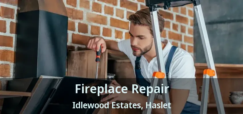 Fireplace Repair Idlewood Estates, Haslet - TX