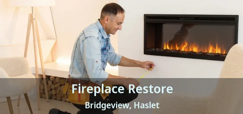 Fireplace Restore Bridgeview, Haslet - TX