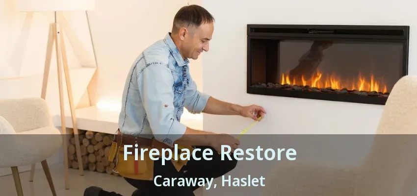 Fireplace Restore Caraway, Haslet - TX