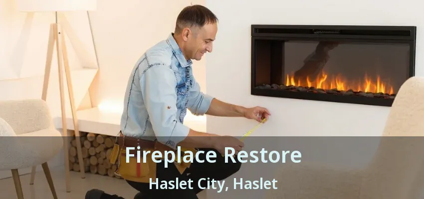 Fireplace Restore Haslet City, Haslet - TX