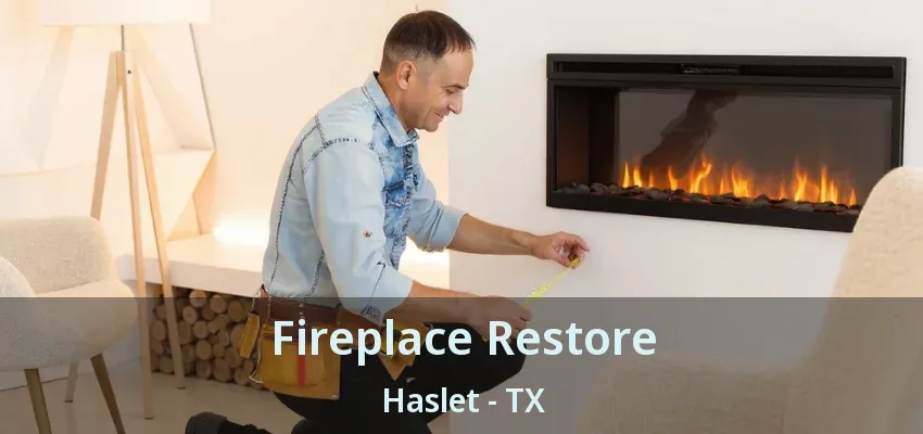 Fireplace Restore Haslet - TX