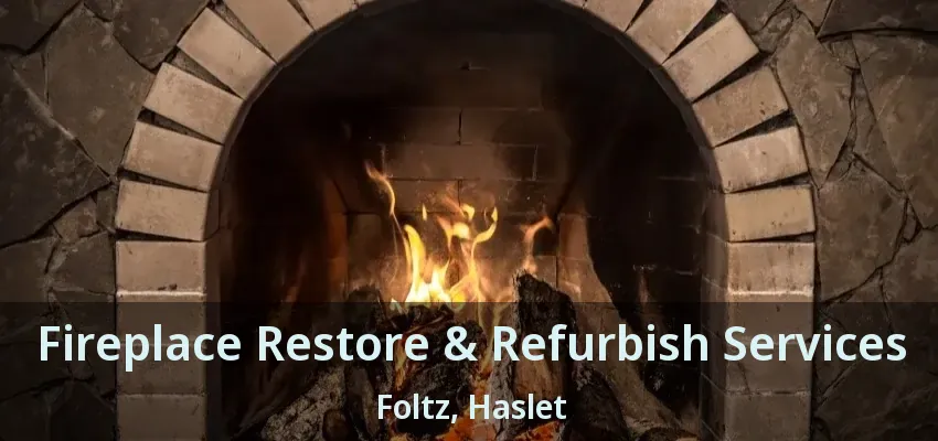 Fireplace Restore & Refurbish Services Foltz, Haslet - TX
