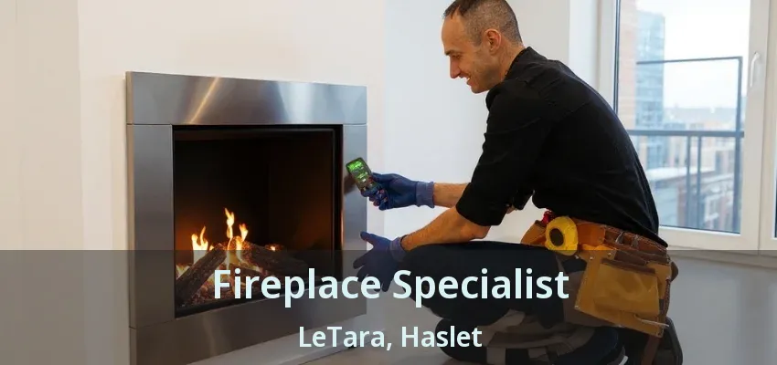 Fireplace Specialist LeTara, Haslet - TX