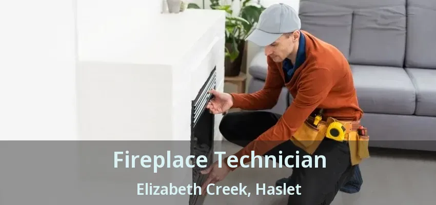 Fireplace Technician Elizabeth Creek, Haslet - TX