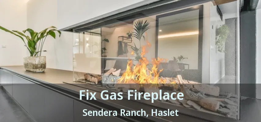 Fix Gas Fireplace Sendera Ranch, Haslet - TX