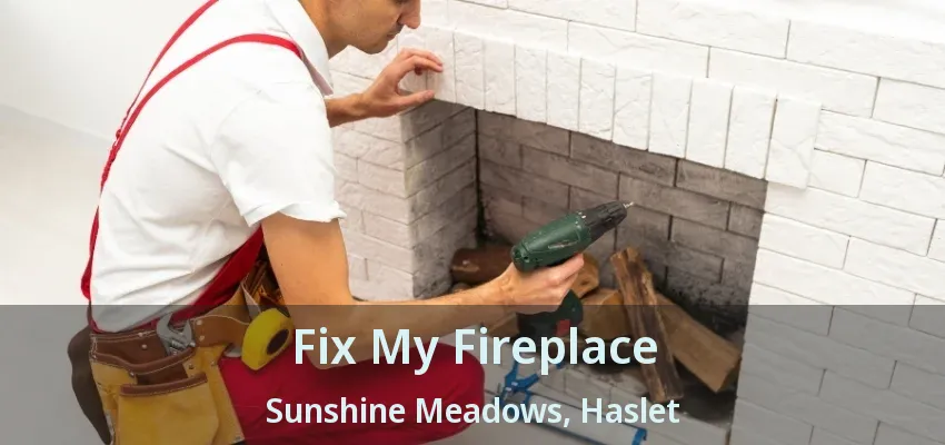 Fix My Fireplace Sunshine Meadows, Haslet - TX