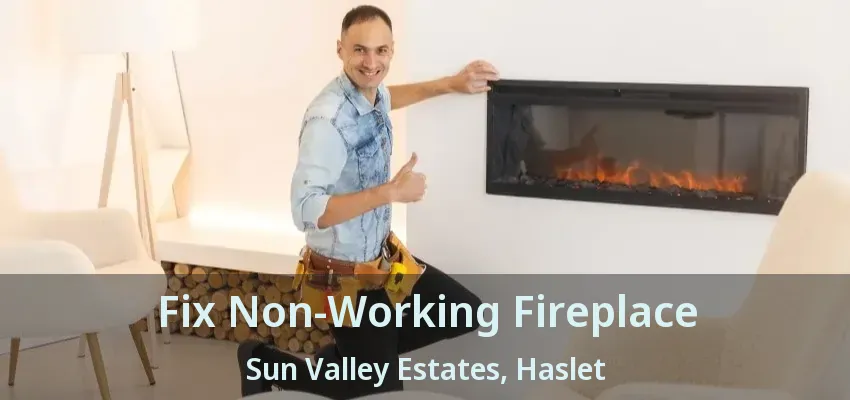 Fix Non-Working Fireplace Sun Valley Estates, Haslet - TX