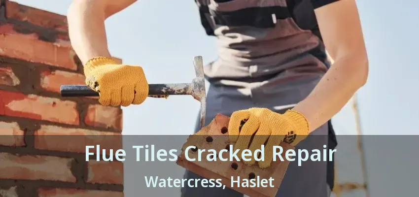 Flue Tiles Cracked Repair Watercress, Haslet - TX