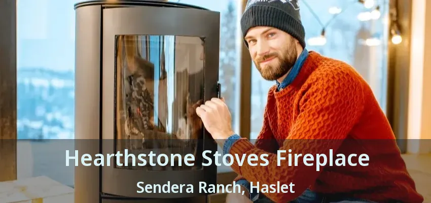 Hearthstone Stoves Fireplace Sendera Ranch, Haslet - TX