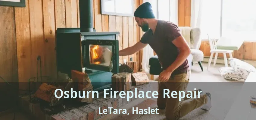 Osburn Fireplace Repair LeTara, Haslet - TX
