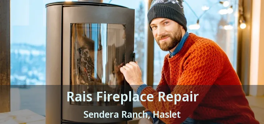 Rais Fireplace Repair Sendera Ranch, Haslet - TX
