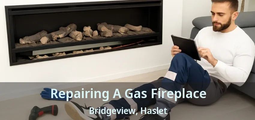 Repairing A Gas Fireplace Bridgeview, Haslet - TX