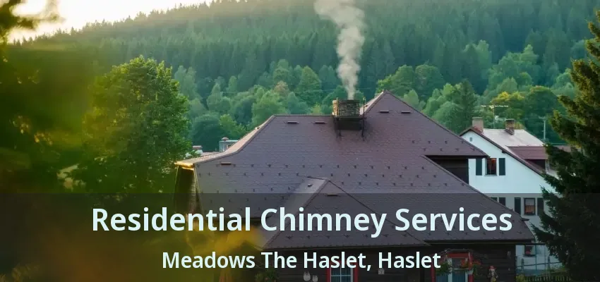 Residential Chimney Services Meadows The Haslet, Haslet - TX