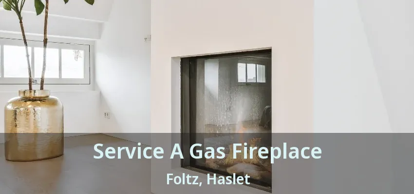 Service A Gas Fireplace Foltz, Haslet - TX