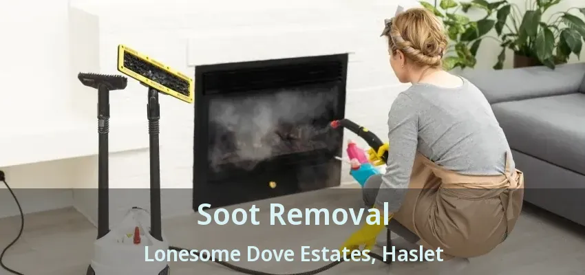 Soot Removal Lonesome Dove Estates, Haslet - TX