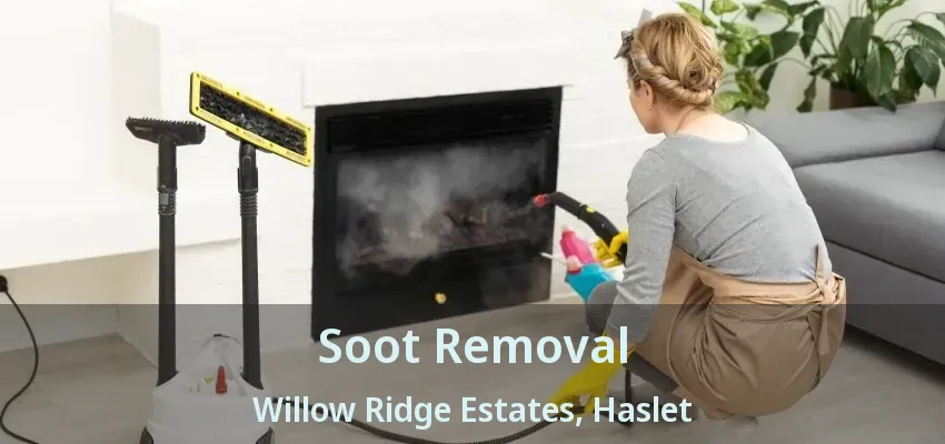 Soot Removal Willow Ridge Estates, Haslet - TX