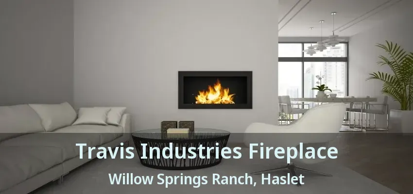 Travis Industries Fireplace Willow Springs Ranch, Haslet - TX