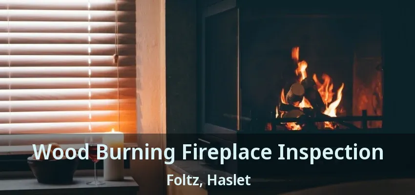 Wood Burning Fireplace Inspection Foltz, Haslet - TX