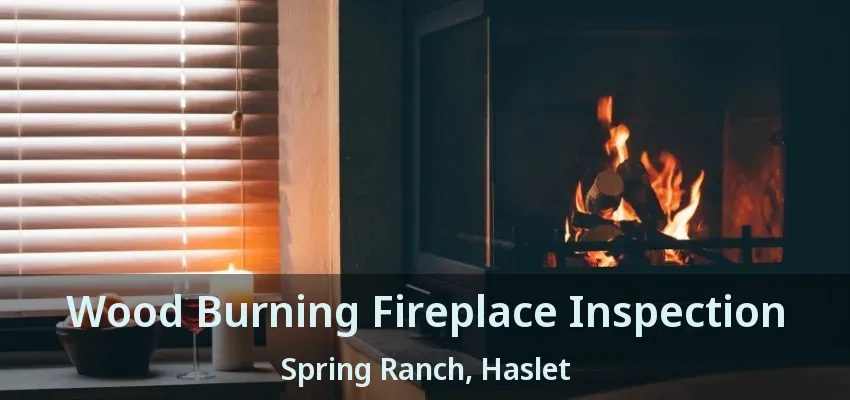 Wood Burning Fireplace Inspection Spring Ranch, Haslet - TX